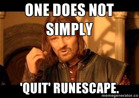 One-does-not-quit-runescape